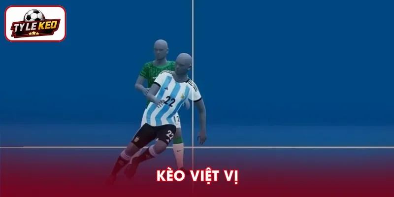 Kèo Việt Vị – Cách Đọc Offside Dễ Hiểu Cho Người Mới
