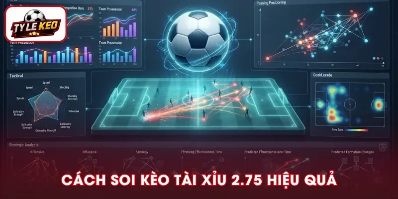 Cách  phân tích kèo Tài Xỉu 2.75 hiệu quả